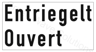 Nápis: Entriegelt Ouvert